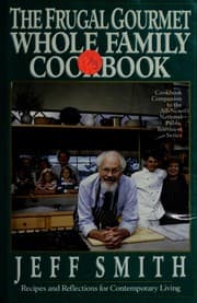 Tapa de The Frugal gourmet whole family cookbook