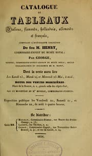 Tapa de Catalogue de tableaux italiens, flamands, hollandais, allemands et fran©ʹais composant l'inter©♭ssante collection de feu M. Henry ...