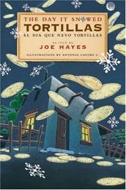 Tapa de The Day It Snowed Tortillas / El Dia Que Nevaron Tortillas, Folktales told in Spanish and English