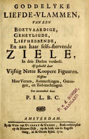 Tapa de Goddelyke liefde-vlammen, van een boetvaardige, geheyligde, liefhebbende, en aan haar selfs-stervende ziele