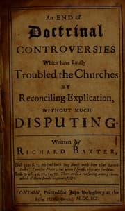 Tapa de An end of doctrinal controversies which have lately troubled the churches by reconciling explication, without much disputing