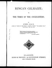 Tapa de Ringan Gilhaize, or, The times of the covenanters