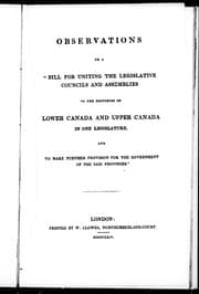 Tapa de Observations on a "Bill for uniting the legislative councils and assemblies of the provinces of Lower Canada and Upper Canada in one legislature, and to make further provision for the government of the said provinces"