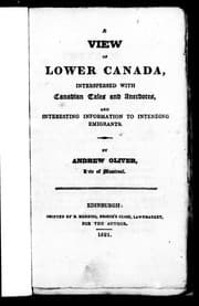 Tapa de A view of Lower Canada, interspersed with Canadian tales and anecdotes, and interesting information to intending emigrants