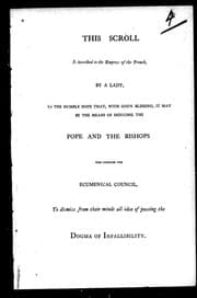 Tapa de This scroll is inscribed to the Empress of the French by a lady [i.e. Jane Porter], in the humble hope that ... it may be the means of inducing the Pope and the bishops ... to dismiss from their minds all idea of passing the dogma of infallibility