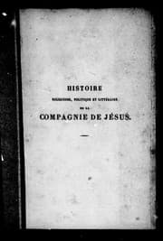 Tapa de Histoire religieuse, politique et littéraire de la Compagnie de Jésus