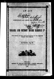 Tapa de An Act to consolidate and amend the several acts relating to the Niagara and Detroit Rivers Railway Co., both before and since the amalgamation of the companies forming that company