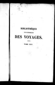 Tapa de Bibliothèque universelle des voyages effectués par mer ou par terre dans les diverses parties du monde depuis les premières découvertes jusqu'à nos jours
