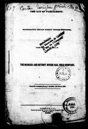 Tapa de The Act of Parliament incorporating certain persons therein mentioned under the name and style of the Niagara and Detroit Rivers Rail Road Company