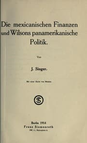 Tapa de Die mexicanischen Finanzen und Wilsons panamerikanische Politik