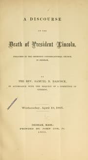Tapa de A discourse on the death of President Lincoln, preached in the orthodox Congregational church, in Dedham