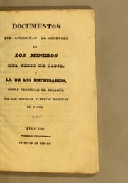 Tapa de Documentos que acreditan la conducta de los mineros del Cerro de Pasco, y la de los empresarios, sobre verificar et desagüe con las antiguas y nuevas maquinas de vapor