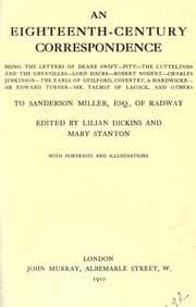 Tapa de An eighteenth-century correspondence, being the letters of Deane Swift, Pitt, The Lytteltons and the Grenvilles, Lord Dacre, Robert Nugent, Charles Jenkinson, the Earls of Guilford, Coventry, & Hardwick, Sir Edward Turner, Mr. Talbot of Lacock, and others to Sanderson Miller, esq., of Radway