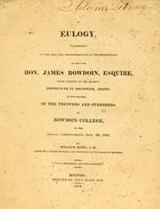 Tapa de An eulogy, illustrative of the life, and commemorative of the beneficence of the late Hon. James Bowdoin, Esq