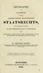 Tapa de Grundsaetze des Allgemeinen und des constitutionell-monarchischen Staatsrechts, mit Rücksicht auf das gemeingültige Recht in Deutschland, nebst einem kurzen Abrisse des deutschen Bundesrechtes und den Grundgesetzen des Deutschen Bundes als Anhang