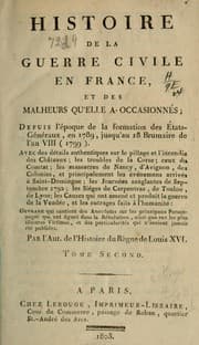 Tapa de Histoire de la guerre civile en France, et des malheurs qu'elle a occasionnés ; depuis l'époque de la formation des États-Généraux, en 1789, jusqu'au 18 brumaire de l'an VIII (1799)