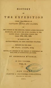 Tapa de History of the expedition under the command of Captains Lewis and Clark, to the sources of Missouri, thence across the Rocky Mountains, and down the river Columbia to the Pacific Ocean
