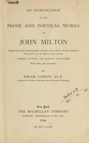 Tapa de An introduction to the prose and poetical works of John Milton, comprising all the autobiographic passages in his works, the more explicit presentations of his ideas of true liberty, Comus, Lycidas and Samson Agonistes