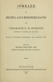 Tapa de Iomradh air beatha agus ministreileachd an urramaich R.M. McCheyne, ministear an t-soisgeil ann an Dundee, maille ri litrichean, searmoinean, agus laoidhean leis