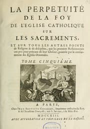 Tapa de La Perpétuité de la foy de l'Eglise catholique touchant l'Eucharistie, déffendue contre les livres du Sieur Claude, ministre de Charenton