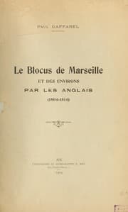 Tapa de Le blocus de Marseille et des environs par les Anglais, 1804-1814