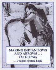 Tapa de Making Indian Bows and Arrows, The Old Way