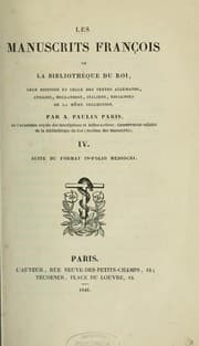 Tapa de Les Manuscrits françois de la Bibliothèque du roi, leur histoire et celle des textes allemands, anglois, hollandois, italiens, espagnols de la même collection