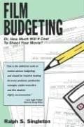Tapa de Film budgeting, or, How much will it cost to shoot your movie?