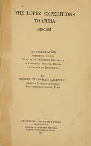 Tapa de The Lopez expeditions to Cuba 1848-1851 ..