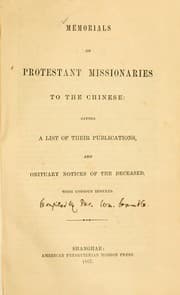 Tapa de Memorials of Protestant missionaries to the Chinese: giving a list of their publications, and obituary notices of the deceased ...