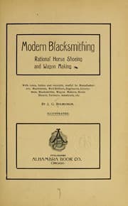 Tapa de Modern blacksmithing; rational horse shoeing and wagon making