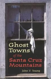 Tapa de Ghost towns of the Santa Cruz Mountains