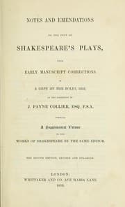 Tapa de Notes and emendations to the text of Shakespeare's plays from early manuscript corrections in a copy of the folio, 1632, in the possession of J. Payne Collier