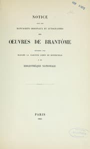 Tapa de Notice sur les manuscrits originaux et autographes des Oeuvres de Brantôme offerts par Madame la baronne James de Rothschild à la Bibliothèque nationale
