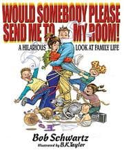 Tapa de Would Somebody Please Send Me to My Room! A Hilarious Look at Family Life