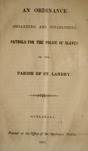 Tapa de An ordinance organizing and establishing patrols for the police of slaves in the parish of St. Landry