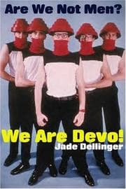 Tapa de Are We Not Men? We Are Devo!