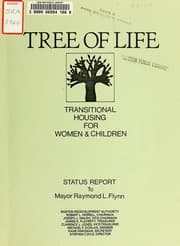 Tapa de Tree of life: transitional housing for women and children: status report to mayor raymond l. Flynn