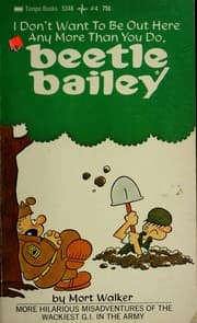 Tapa de I don't want to be out here any more than you do, Beetle Bailey