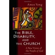 Tapa de The Bible, Disability, and the Church: A New Vision of the People of God