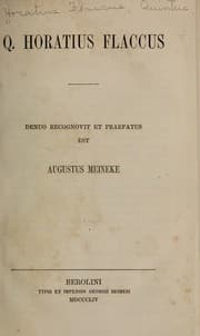 Tapa de Q. Horatius Flaccus, denuo recognovit et praefatus est Augustus Meineke