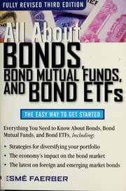 Tapa de All about bonds, bond mutual funds, and bond exchange traded funds