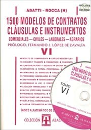 Tapa de 1500 MODELOS DE CONTRATOS, CLÁUSULAS E INSTRUMENTOS. Comerciales, civiles, laborales, agrarios. TOMO VI. prólogo Fernando J. López de Zavalía