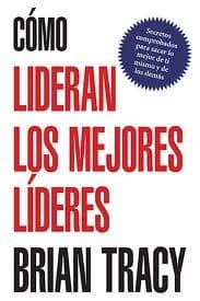 Tapa de Cómo lideran los mejores líderes
