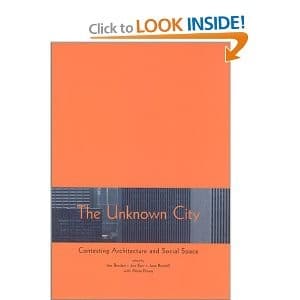 Tapa de The Unknown City: Contesting Architecture and Social Space