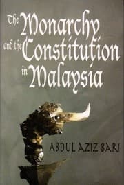 Tapa de The Monarchy and the Constitution in Malaysia