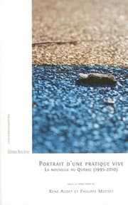 Tapa de Portrait d'une pratique vive. La nouvelle au Québec  (1995-2010)