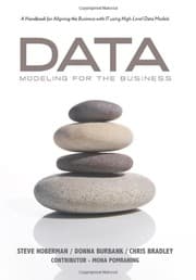 Tapa de Data Modeling for the Business: A Handbook for Aligning the Business with IT using High-Level Data Models (Take It with You Guides)