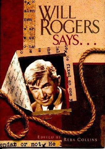 Tapa de Will Rogers says--