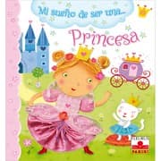 Tapa de Mi sueño de ser una... Princesa